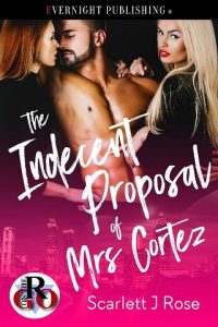 indecent proposal of mrs cortez, scarlett j rose, epub, pdf, mobi, download