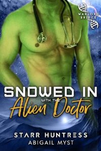 snowed in with the alien doctor, abigail myst, epub, pdf, mobi, download