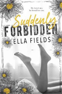 suddenly forbidden, ella fields, epub, pdf, mobi, download