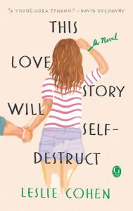 this love story will self-destruct, leslie cohen, epub, pdf, mobi, download