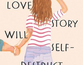 this love story will self-destruct leslie cohen
