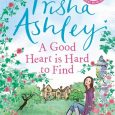 a good heart is hard to find trisha ashley