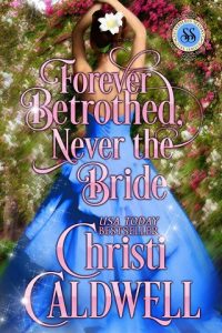 forever betrothed never the bride, christi caldwell, epub, pdf, mobi, download