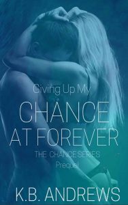 giving up my chance at forever, kb andrews, epub, pdf, mobi, download