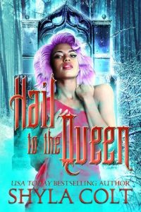 hail to the queen, shyla colt, epub, pdf, mobi, download