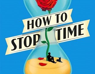how to stop time matt haig