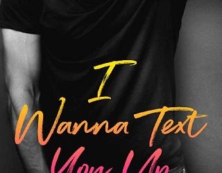 i wanna text you up teagan hunter