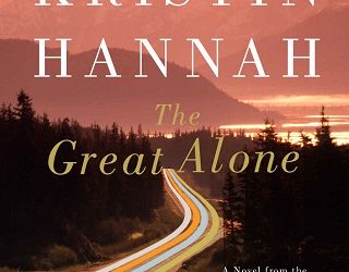the great alone kristin hannah