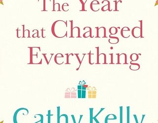 the year that changed everything cathy kelly