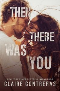 then there was you, claire contreras, epub, pdf, mobi, download