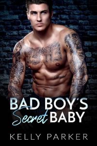 bad boy's secret baby, kelly parker, epub, pdf, mobi, download