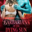 barbarian of the dying sun aya morningstar