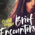 brief encounters scarlett hopper