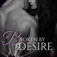 broken by desire dani rene