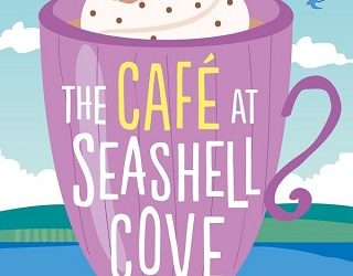 cafe at seashell cove karen clarke