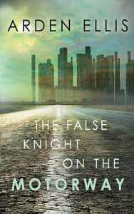 false knight of the motorway, arden ellis, epub, pdf, mobi, download