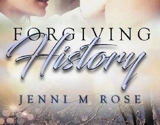 forgiving history jenni m rose