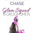 glam squad groomsmen samantha chase