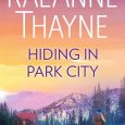 hiding in park city raeanne thayne