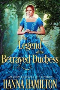 legend betrayed duchess, hanna hamilton, epub, pdf, mobi, download