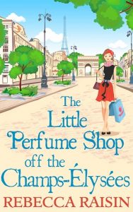 little perfume shop champs elysees, rebecca raisin, epub, pdf, mobi, download