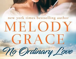 no ordinary love melody grace