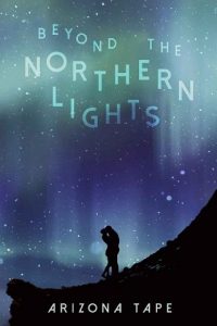 beyond the northern lights, arizona tape, epub, pdf, mobi, download