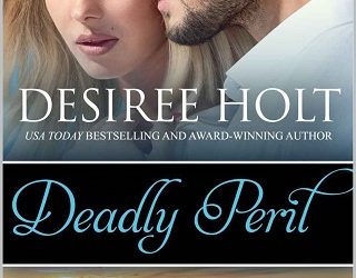 deadly peril desiree holt
