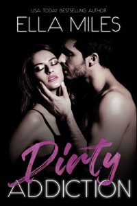 dirty addiction, ella miles, epub, pdf, mobi, download