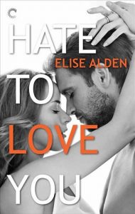 hate to love you, elise alden, epub, pdf, mobi, download