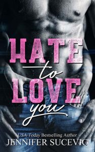 hate to love you, jennifer sucevic, epub, pdf, mobi, download