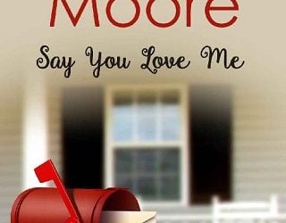 say you love me heather b moore