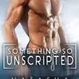 something so unscripted natasha madison