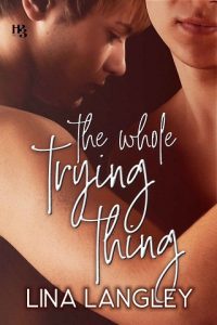 whole trying thing, lina langley, epub, pdf, mobi, download