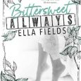 bittersweet always ella fields