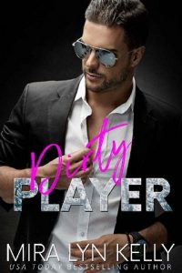 dirty player, mira lyn kelly, epub, pdf, mobi, download