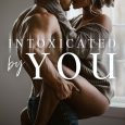 intoxicated by you kristin mayer