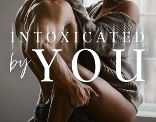 intoxicated by you kristin mayer