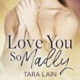 love you so madly tara lain