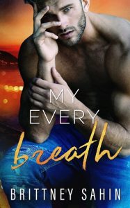 my every breath, brittney sahin, epub, pdf, mobi, download