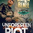 unforseen riot karen renee