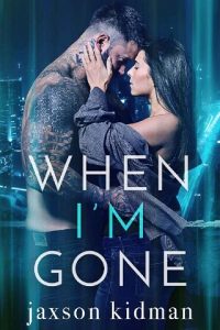 when i'm gone, jaxson kidman, epub, pdf, mobi, download