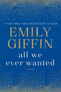 all we ever wanted, emily griffin, epub, pdf, mobi, download