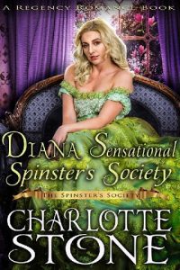 diana sensational spinster's society, charlotte stone, epub, pdf, mobi, download