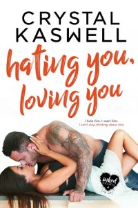 hating you loving you, crystal kaswell, epub, pdf, mobi, download