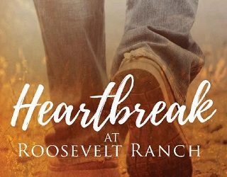 heartbreak roosevelt ranch elise faber