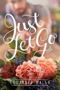 just let go, courtney walsh, epub, pdf, mobi, download