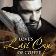 love's last cup coffee jane keene
