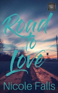 road to love, nicole falls, epub, pdf, mobi, download