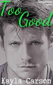 too good, kayla carson, epub, pdf, mobi, download